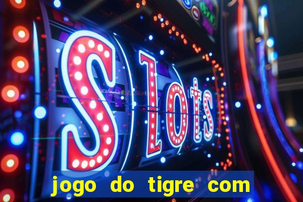 jogo do tigre com bonus sem deposito