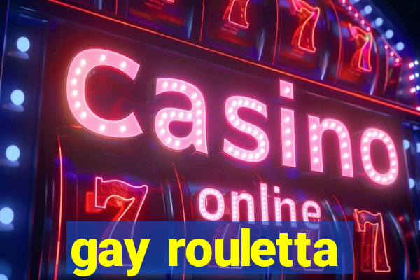 gay rouletta