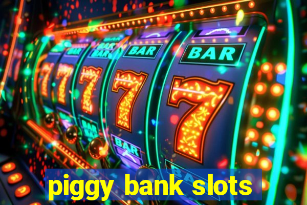 piggy bank slots