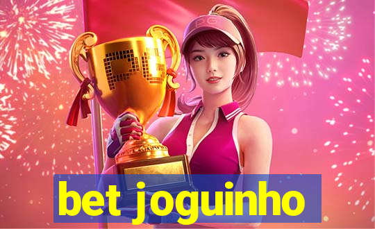 bet joguinho