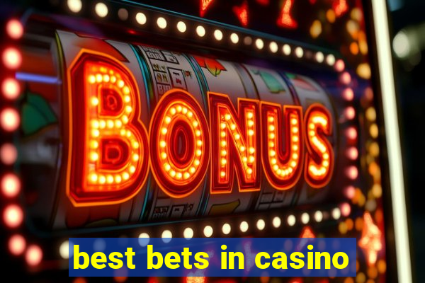 best bets in casino