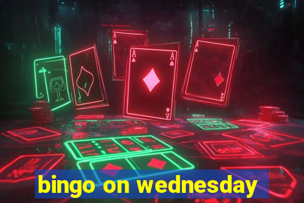 bingo on wednesday