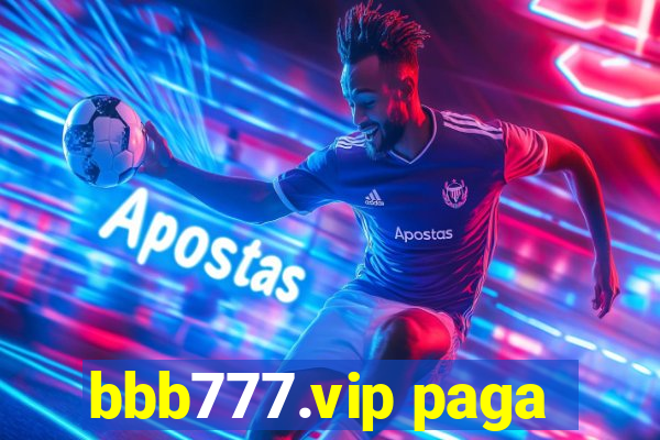 bbb777.vip paga