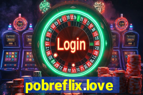 pobreflix.love