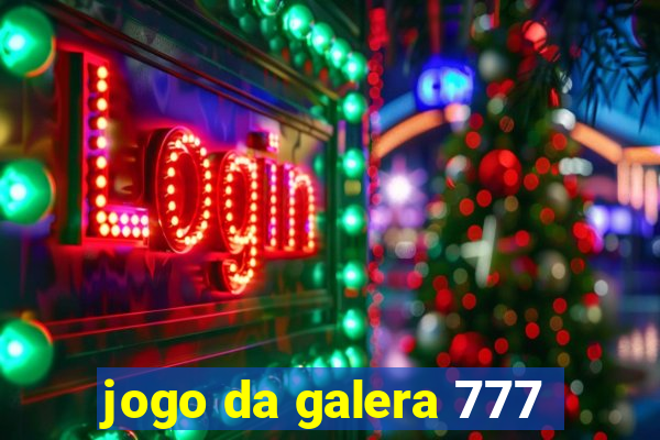 jogo da galera 777