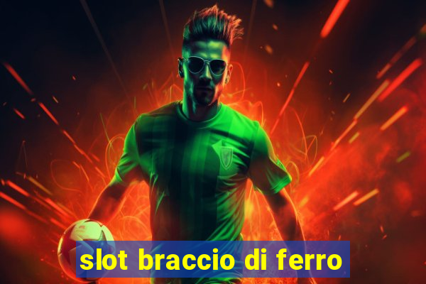 slot braccio di ferro