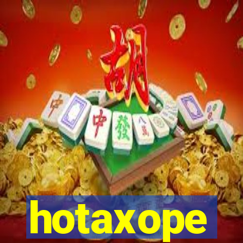 hotaxope