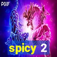 spicy 2