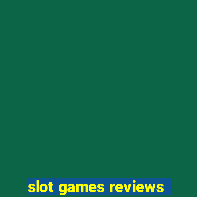 slot games reviews