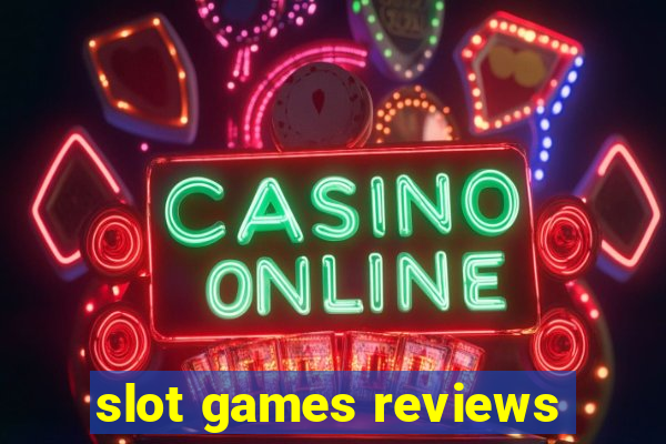 slot games reviews