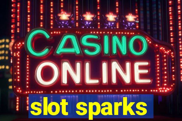 slot sparks