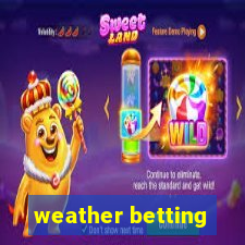 weather betting