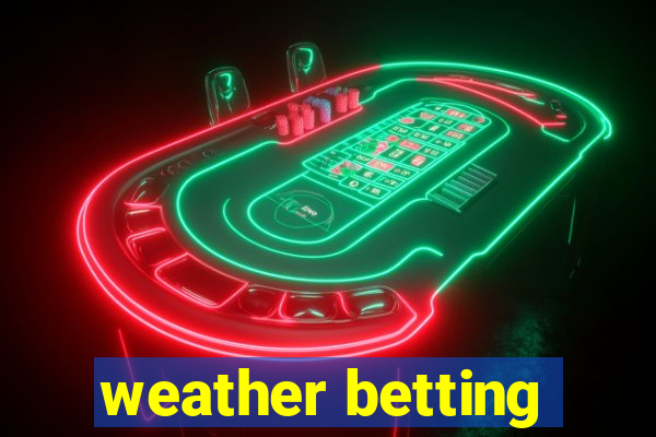 weather betting