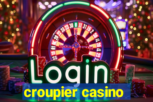 croupier casino