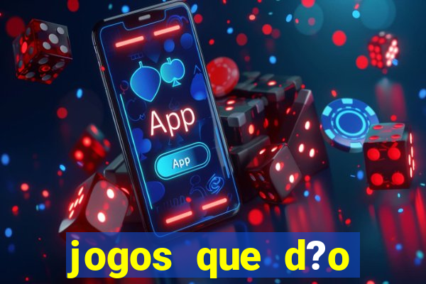 jogos que d?o dinheiro sem precisar depositar