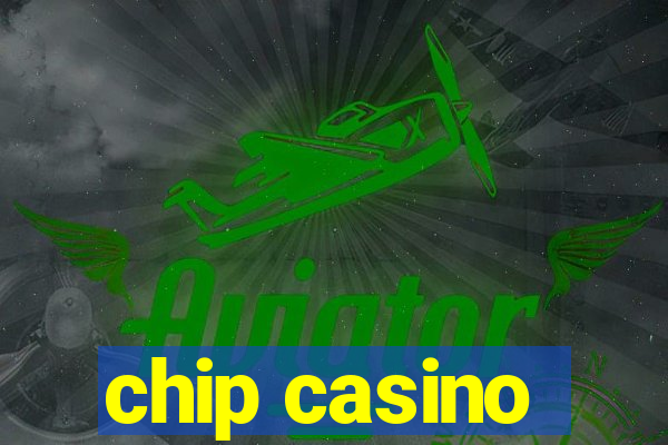 chip casino