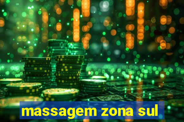 massagem zona sul