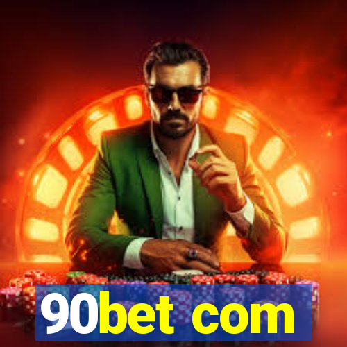 90bet com