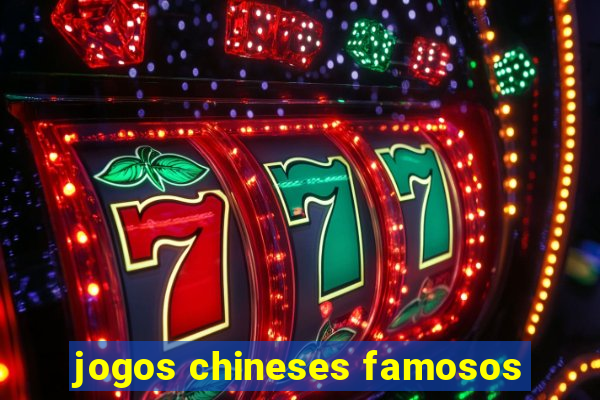 jogos chineses famosos