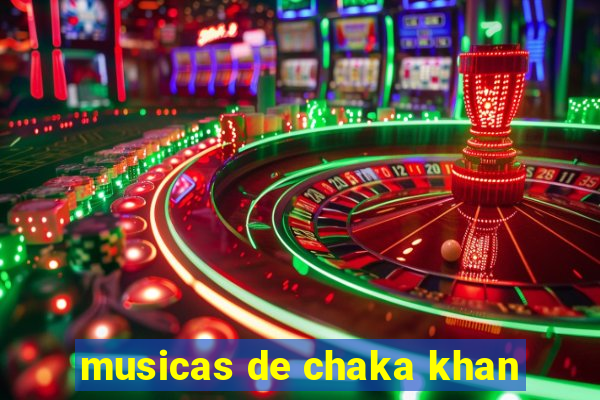 musicas de chaka khan