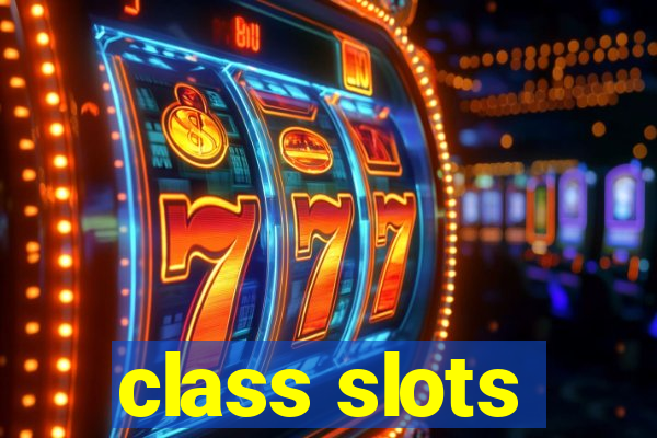 class slots