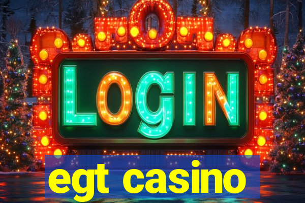 egt casino