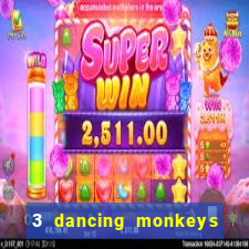 3 dancing monkeys slot free play