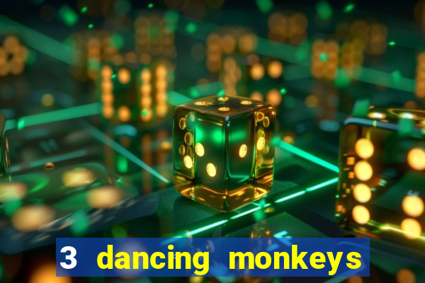 3 dancing monkeys slot free play