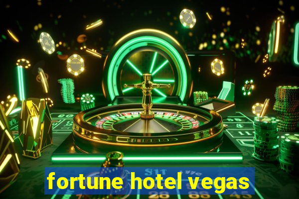 fortune hotel vegas