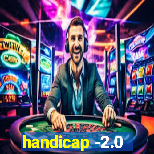 handicap -2.0