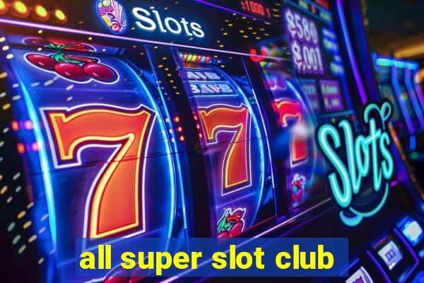 all super slot club