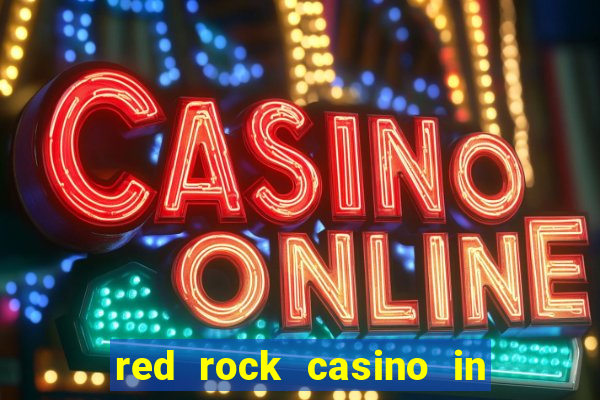 red rock casino in las vegas