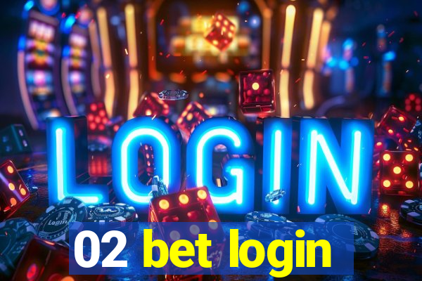 02 bet login