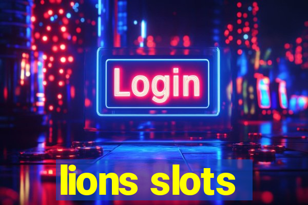 lions slots