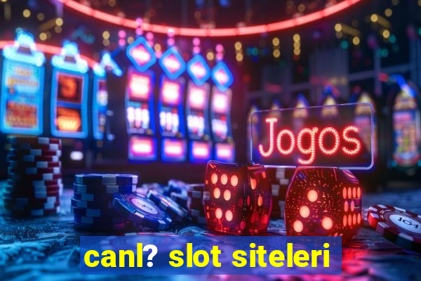 canl? slot siteleri