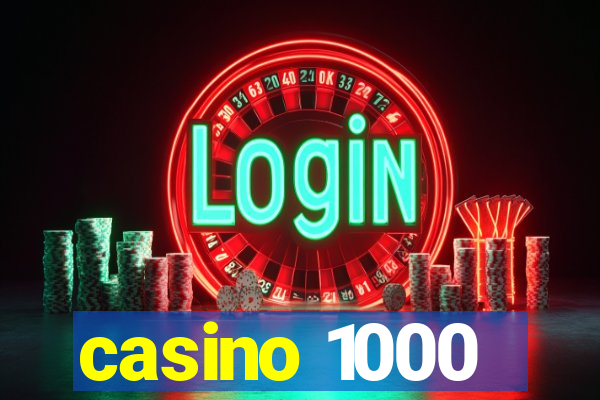 casino 1000