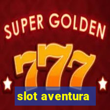 slot aventura