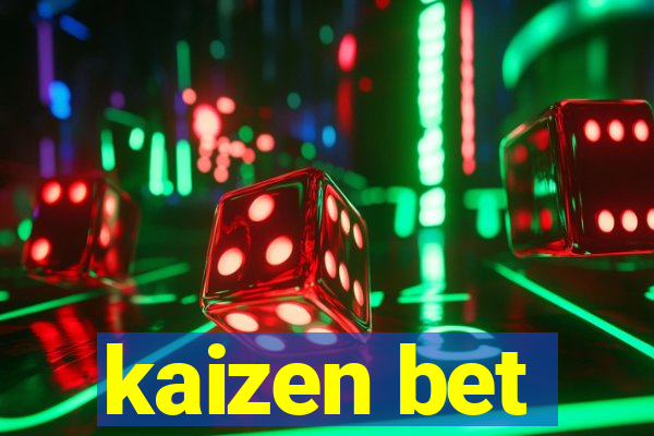 kaizen bet