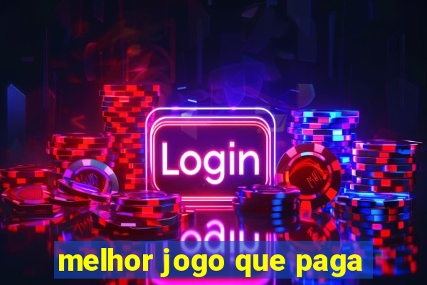 melhor jogo que paga