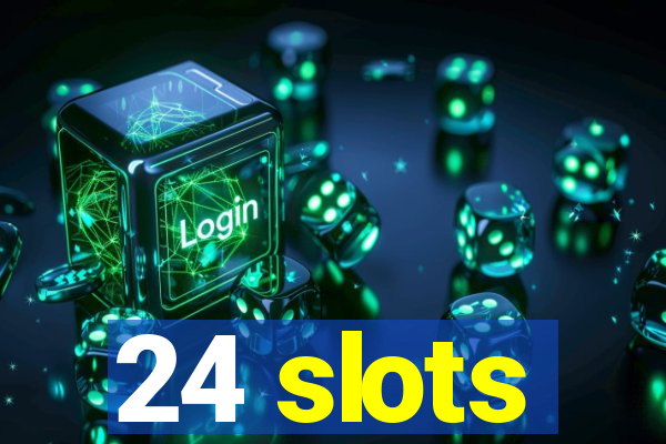 24 slots