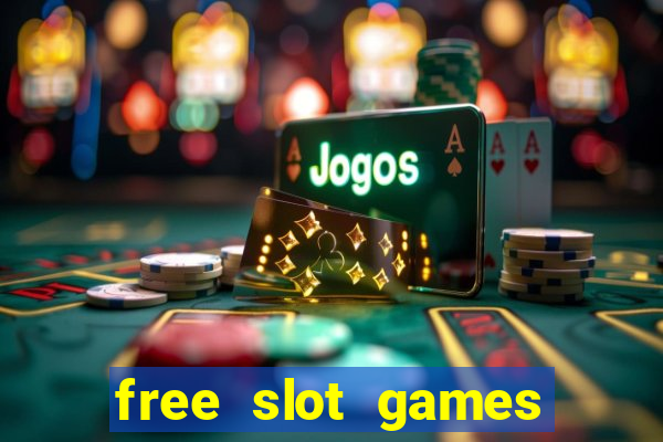 free slot games with bonuses