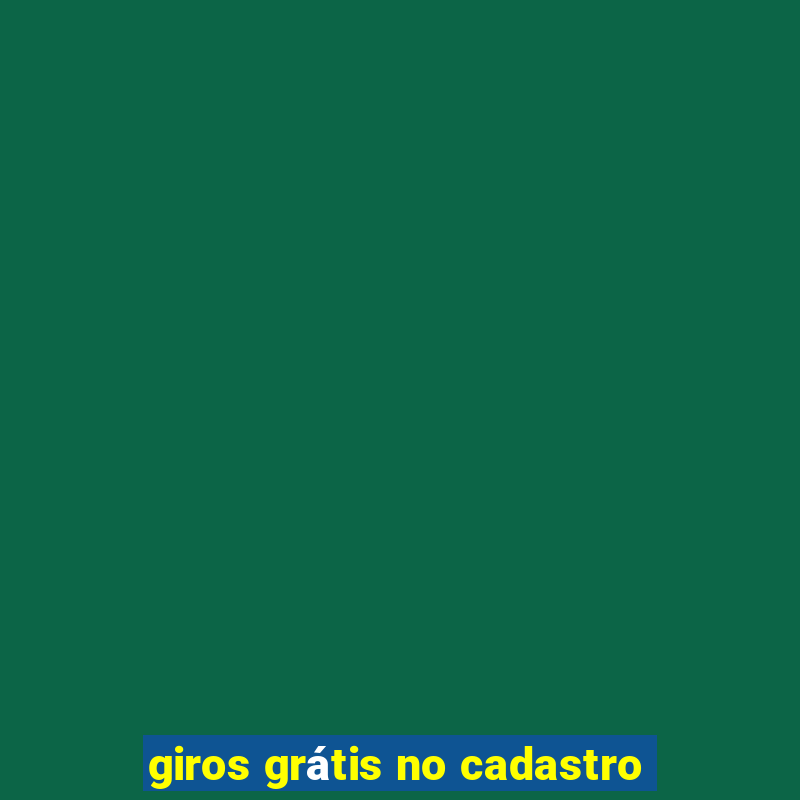 giros grátis no cadastro