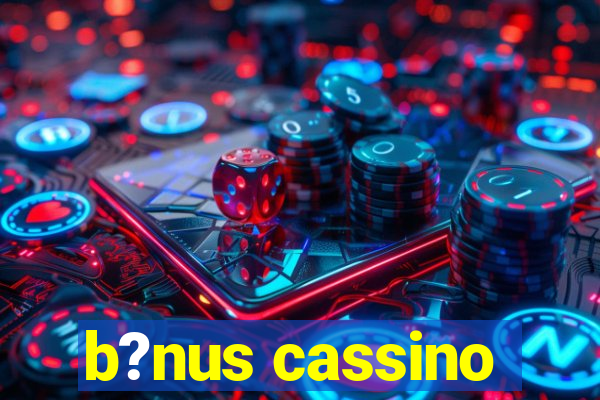 b?nus cassino