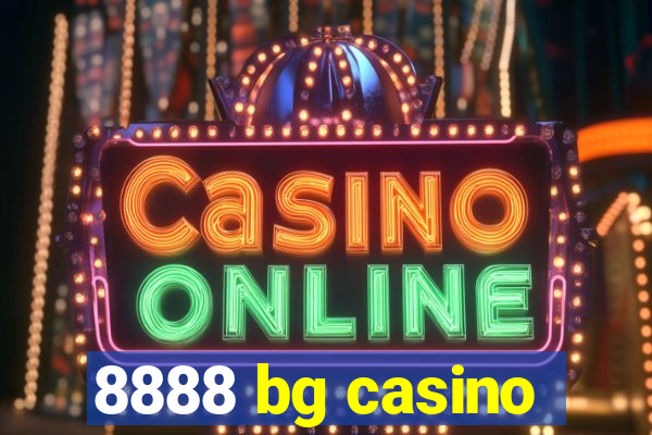 8888 bg casino