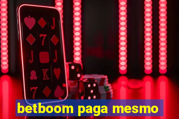 betboom paga mesmo